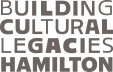 Building Cultural Legacies Hamilton
